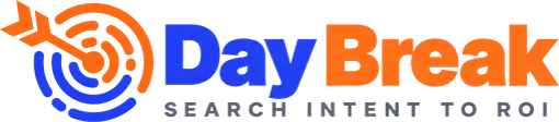 Day Break: Search Intent to ROI